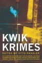 Kwik Krimes - Otto Penzler, Erik Arneson, Michael Haynes, K.A. Laity, Joe R. Lansdale, Ken Bruen, Joe Clifford