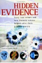 Hidden Evidence: Forty true crimes and how forensic science helped to solve them - David L. Owen