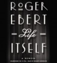 Life Itself: A Memoir - Roger Ebert, Edward Herrmann