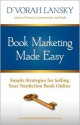 Book Marketing Made Easy: Simple Strategies for Selling Your Nonfiction Book Online - D'vorah Lansky