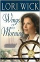 Wings of the Morning (Kensington Chronicles #2) - Lori Wick