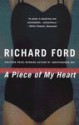 A Piece of My Heart - Richard Ford