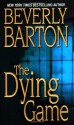 The Dying Game - Beverly Barton