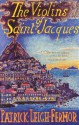 The Violins of Saint-Jacques: A Tale of the Antilles - Patrick Leigh Fermor