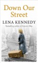 Down Our Street - Lena Kennedy