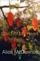 Child of My Heart - Alice McDermott