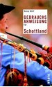 Gebrauchsanweisung für Schottland - Heinz Ohff