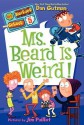 Ms. Beard Is Weird! (My Weirder School #5) - Dan Gutman, Jim Paillot