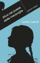 Alice nel paese delle meraviglie-Attraverso lo specchio e quello che Alice vi trovò - Lewis Carroll, Masolino D'Amico