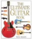 The Ultimate Guitar Book (Library) - Tony Bacon, Paul Day