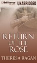 Return of the Rose - Theresa Ragan, Katherine Kellgren