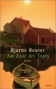 Am Ende des Tages : Roman - Bjarne Reuter