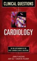 Cardiology Clinical Questions - John Higgins, Asif Ali, David Filsoof