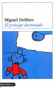 El príncipe destronado - Miguel Delibes