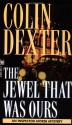 The Jewel That Was Ours - Colin Dexter