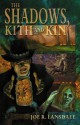 The Shadows, Kith and Kin - Joe R. Lansdale