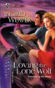 Loving the Lone Wolf (Payback) (Silhouette Intimate Moments #1369) - Ingrid Weaver