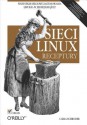 Sieci Linux. Receptury - Carla Schroder