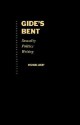 Gide's Bent: Sexuality, Politics, Writing - Michael Lucey