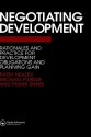 Negotiating Development: Rationales and Practice for Development Obligationsand Planning Gain - Patsy Healey