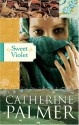 Sweet Violet - Catherine Palmer