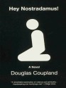 Hey Nostradamus! - Douglas Coupland