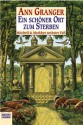 Ein schöner Ort zum Sterben: Mitchell & Markbys sechster Fall (Allemand) (German Edition) - Ann Granger, Axel Merz