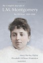 The Complete Journals of L.M. Montgomery: The PEI Years, 1889-1900 - Elizabeth Hillman Waterston, Mary Henley Rubio