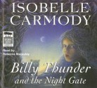 Billy Thunder and the Night Gate - Isobelle Carmody