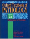 Oxford Textbook of Pathology: Volume 2: Pathology of Systems (in 2 Books) - James O. McGee, James O'D. McGee, Peter G. Issacson, Nicholas A. Wright, Heather M. Dick, Slack Mary P. E.