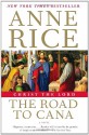 Christ the Lord: The Road to Cana - Anne Rice