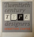 Twentieth Century Type Designers - Sebastian Carter