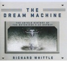 The Dream Machine: The Untold History of the Notorious V-22 Osprey - Richard Whittle, Kevin Foley