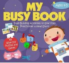 My Busy Book: Ages 4 5: Brain Building Activities To Give Your Preschooler A Head Start! - Play Bac