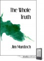 The Whole Truth - Jim Murdoch