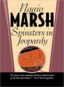 Spinsters in Jeopardy (Roderick Alleyn Series) - Ngaio Marsh, Nadia May