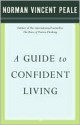 A Guide to Confident Living - Norman Vincent Peale