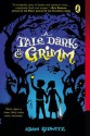 A Tale Dark and Grimm (A Tale Dark and Grimm#1) - Adam Gidwitz