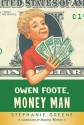 Owen Foote, Money Man - Stephanie Greene, Martha Weston