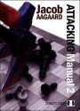 Attacking Manual Volume 2 - Jacob Aagaard