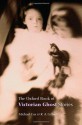 The Oxford Book of Victorian Ghost Stories - Robert Louis Stevenson, George MacDonald, Wilkie Collins, E. Nesbit, M.R. James, Elizabeth Gaskell, R.S. Hawker, Perceval Landon, Algernon Blackwood, Michael Cox, Charlotte Riddell, Barry Pain, Bernard Capes, Mary Elizabeth Braddon, Mrs. Henry Wood, W.W. Jacobs, Rosa Mu