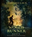 Woods Runner - Gary Paulsen, Danny Campbell