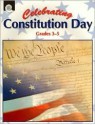 Celebrating Constitution Day, Grades 3-5 - Garth Sundem, Kristi Pikiewicz