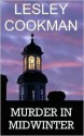 Murder in Midwinter (Libby Sarjeant Series #3) - Lesley Cookman