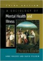 A Sociology of Mental Health and Illness - Anne Rogers, David Pilgrim