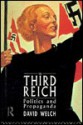 The Third Reich: Politics and Propaganda - David Welch