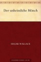 Der unheimliche Mönch - Edgar Wallace