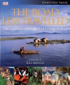 The Road Less Travelled: 1,000 Amazing Places off the Tourist Trail - Bill Bryson