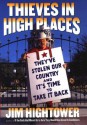 Thieves in High Places: They've Stolen Our Country and It's Time to Take It Back - Jim Hightower