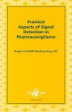 Practical Aspects of Signal Detection in Pharmacovigilance: Report of CIOMS Working Group VIII - CIOMS